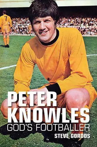 Peter Knowles: God's Footballer cover