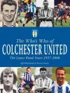 The Who's Who of Colchester United - The Layer Road Years cover