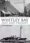 Whitley Bay: Past and Present cover