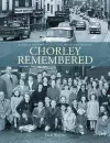 Chorley Remembered. cover