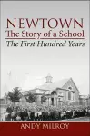 Newtown, the story of a school - the first hundred years cover