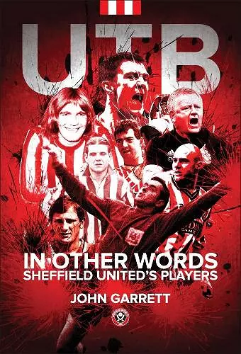 UTB – In other words – Sheffield United’s Players cover