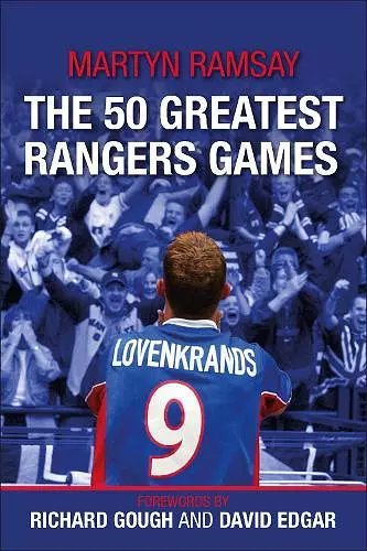 The 50 Greatest Rangers Games cover