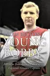 Young Bobby - The Bobby Moore Story Vol 2 cover