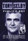 Tony Selby: Pimlico Boy cover