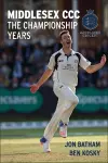 Middlesex CCC - The Championship Years cover