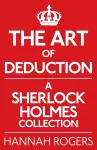 The Art of Deduction: A Sherlock Holmes Collection cover