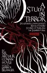 A Study in Terror:  Sir Arthur Conan Doyle's Revolutionary Stories of Fear and the Supernatural cover