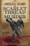 Sherlock Holmes and the Scarlet Thread of Murder cover
