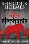 Sherlock Holmes and the Adventure of the Ruby Elephants cover