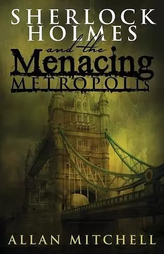 Sherlock Holmes and the Menacing Metropolis cover