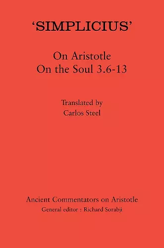 ‘Simplicius’: On Aristotle On the Soul 3.6-13 cover