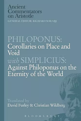 Philoponus: Corollaries on Place and Void with Simplicius: Against Philoponus on the Eternity of the World cover