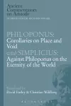 Philoponus: Corollaries on Place and Void with Simplicius: Against Philoponus on the Eternity of the World cover