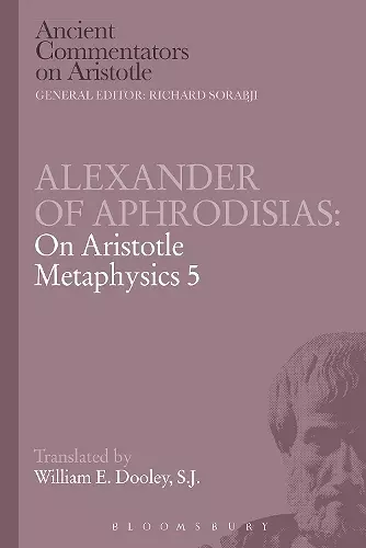 Alexander of Aphrodisias: On Aristotle Metaphysics 5 cover