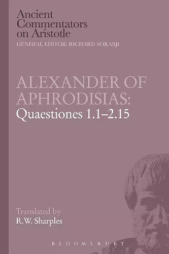 Alexander of Aphrodisias: Quaestiones 1.1-2.15 cover