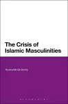 The Crisis of Islamic Masculinities cover
