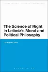 The Science of Right in Leibniz's Moral and Political Philosophy cover