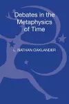 Debates in the Metaphysics of Time cover