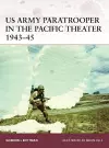 US Army Paratrooper in the Pacific Theater 1943–45 cover