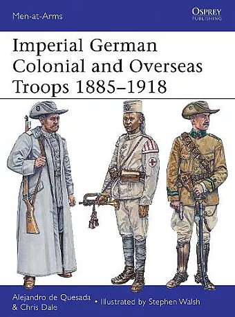 Imperial German Colonial and Overseas Troops 1885–1918 cover