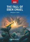 The Fall of Eben Emael cover