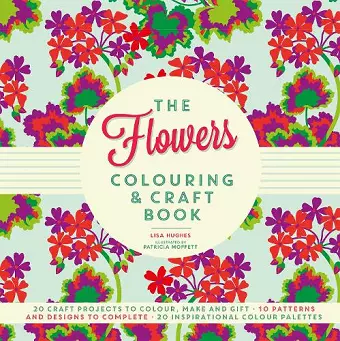 The Flowers Colouring & Craft Book cover