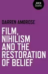 Film, Nihilism and the Restoration of Belief cover