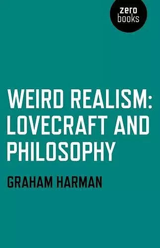 Weird Realism – Lovecraft and Philosophy cover