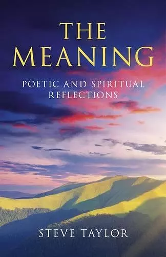 Meaning, The – Poetic and spiritual reflections cover