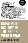 Unpatriotic History of the Second World War cover