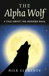 Alpha Wolf, The – A tale about the modern male cover