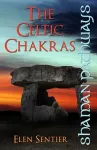 Shaman Pathways - The Celtic Chakras cover