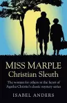 Miss Marple: Christian Sleuth – The woman for others at the heart of Agatha Christie`s classic mystery series cover