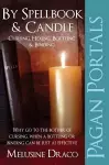 Pagan Portals – By Spellbook & Candle – Cursing, Hexing, Bottling & Binding cover