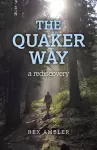 Quaker Way, The – a rediscovery cover