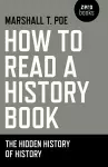 How to Read a History Book – The Hidden History of History cover