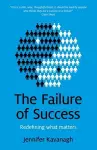 Failure of Success, The – Redefining what matters cover