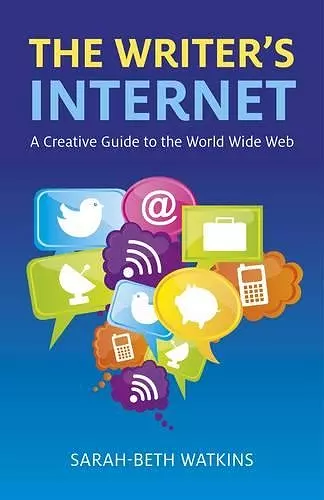 Writer`s Internet, The – A Creative Guide to the World Wide Web cover