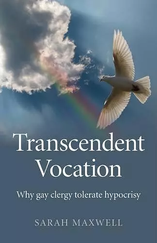 Transcendent Vocation – Why gay clergy tolerate hypocrisy cover