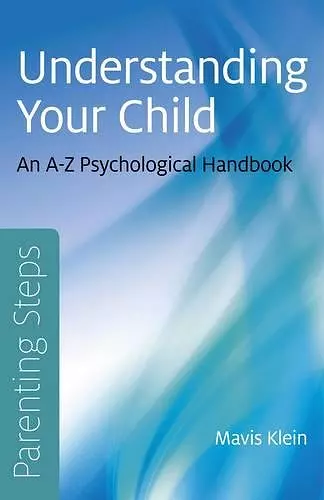 Parenting Steps – Understanding Your Child – An A–Z Psychological Handbook cover