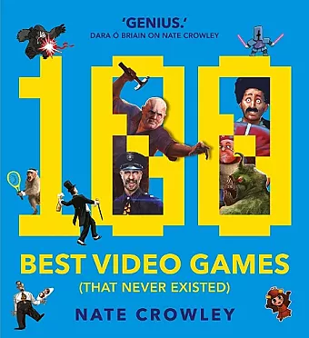 100 Best Video Games (That Never Existed) cover