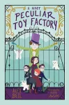 A Most Peculiar Toy Factory cover