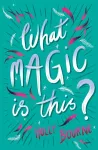 What Magic Is This? cover