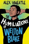 The Humiliations of Welton Blake cover