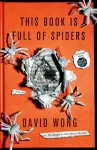 This Book is Full of Spiders: Seriously Dude Don't Touch it cover