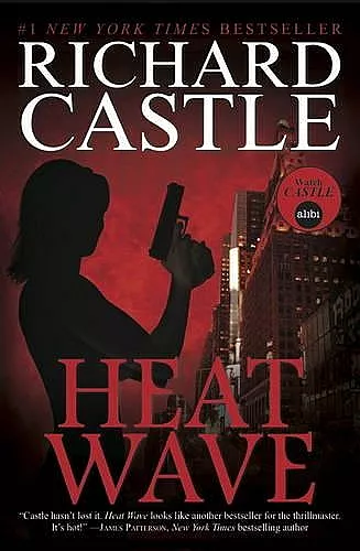 Nikki Heat Book One - Heat Wave  (Castle) cover