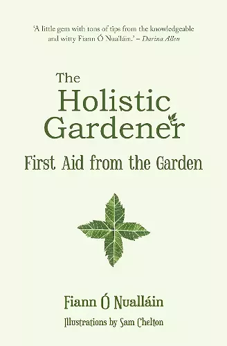 The Holistic Gardener: First Aid from the Garden cover