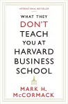 What They Don't Teach You At Harvard Business School packaging