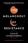 The Melancholy of Resistance cover